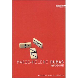Quoique (French Edition): Marie Hélène Dumas: 9782070789023: Books
