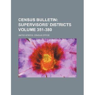 Census Bulletin Volume 351 380: United States. Census Office: 9781130037753: Books