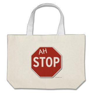 Ah STOP Tote Bag