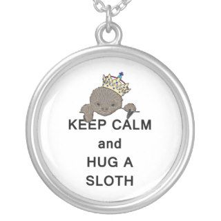 Keep Calm and Hug a Sloth with Crown Meme Custom Necklace
