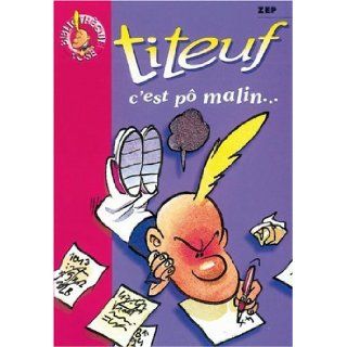 Titeuf, tome 4  C'est p malin Shirley Anguerrand, Zep 9782012005556 Books