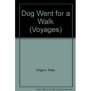 Dog Went for a Walk (Voyages) Sally Odgers, Peter Shaw 9780383035646 Books