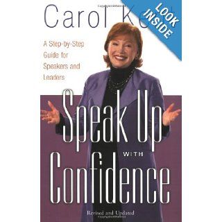 Speak Up with Confidence A Step by Step Guide for Speakers and Leaders Carol J Kent Books
