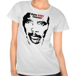 Make Kony Famous Tshirt