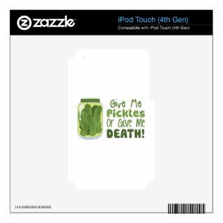 Give Me Pickles Or Give Me DEATH! Decal For iPod Touch 4G