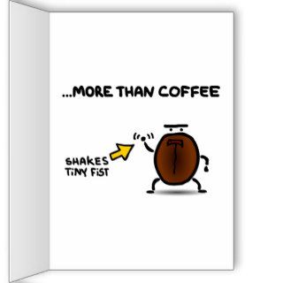 I love you MORE than coffee. Greeting Card