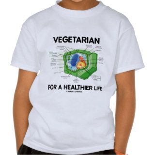 Vegetarian For A Healthier Life (Plant Cell) T Shirt