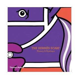 The Hermes Scarf: History & Mystique: Nadine Coleno: 9780500515181: Books