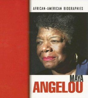 Maya Angelou (African American Biographies): Rose Blue: 9781410911193: Books