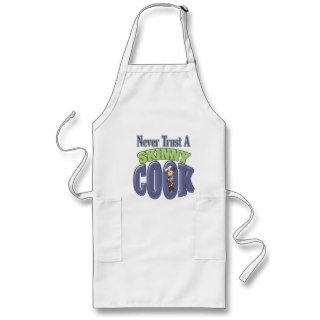 Never Trust A Skinny Cook Apron