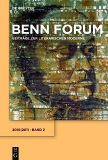 Benn Forum: Beitrage Zur Literarischen Moderne 2010 2011 (German Edition) (9783110207873): Dyck Joachim, Hermann Korte, Nadine Jessica Schmidt: Books