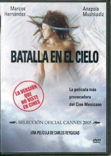 Batalla En El Cielo [Dvd] Import   Latin America: Anapola Mushkadiz, Marcos Hernndez, Carlos Reygadas: Movies & TV