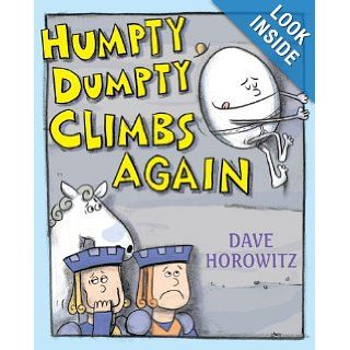 Humpty Dumpty Climbs Again: Dave Horowitz: 9780399247736: Books