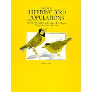 Changes in Breeding Bird Populations: Between 1930 and 1985 in the Quaker Run Valley of Allegany State Park, New York (New York State Museum Bulletin # 477): Timothy H. Baird: 9781555571894: Books