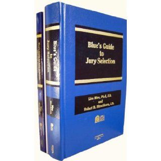 Blue's Guide to Jury Selection (Hardcover): Lisa Blue, Robert B. Hirschhorn: Books