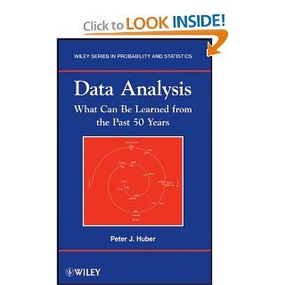 Data Analysis: What Can Be Learned From the Past 50 Years (9781118010648): Peter J. Huber: Books