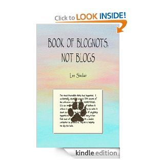 Book of Blognots, Not Blogs eBook: Lee Sinclair: Kindle Store