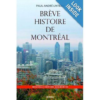 Brve histoire de Montral: Paul André Linteau: 9782764605219: Books