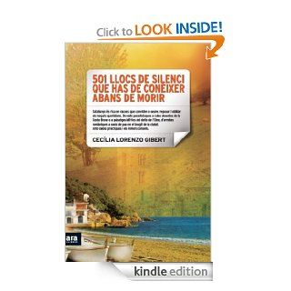 501 llocs de silenci que has de conixer abans de morir (Catalan Edition) eBook: Ceclia Lorenzo Gibert: Kindle Store