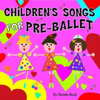 Children's Songs For Pre Ballet: Music