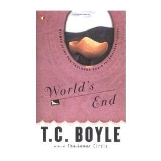 [ [ [ World's End (Contemporary American Fiction) [ WORLD'S END (CONTEMPORARY AMERICAN FICTION) ] By Boyle, T Coraghessan ( Author )Jul 20 1990 Paperback: T Coraghessan Boyle: Books