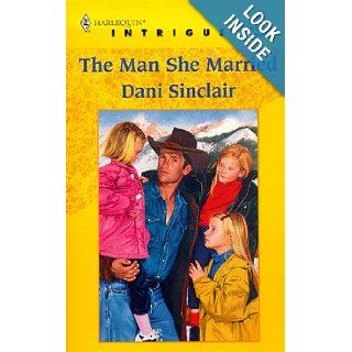 The Man She Married: Dani Sinclair: 9780373225071: Books