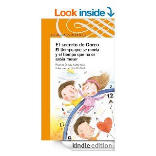 El secreto de Gorco (Spanish Edition) eBook: Ricardo Chvez Castaeda, Francisco Nava: Kindle Store