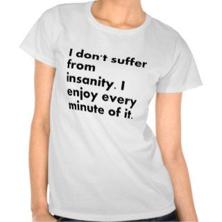 Insanity Shirt