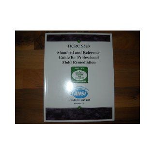 ANSI/IICRC S500 2006 Standard and Reference Guide for Professional Water Damage Restoration: IICRC: Books