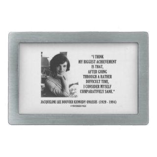 Jacqueline Kennedy Comparatively Sane Quote Rectangular Belt Buckles