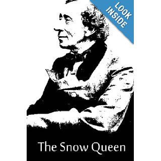 The Snow Queen: Hans Christian Andersen: 9781480019348: Books