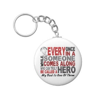Hero Comes Along 1 Dad Lung Cancer Keychains