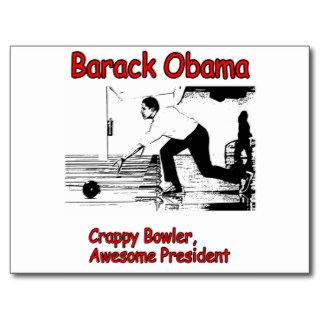 Barack Obama: Crappy Bowler, Awesome President Postcards