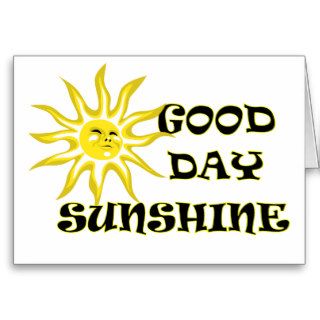 Sun Good Day Sunshine Greeting Card