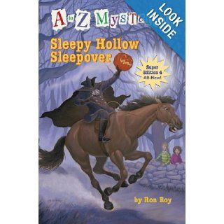 A to Z Mysteries Super Edition #4: Sleepy Hollow Sleepover (A Stepping Stone Book(TM)) (9780375966699): Ron Roy, John Steven Gurney: Books