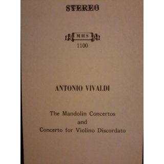 Antonio Vivaldi the Mandolin Concerti and Concerto for Violino Discordato: Music