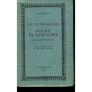 Vie et alheurs de Horace de Saint Aubin: J Sandeau: Books