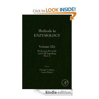 Hydrogen Peroxide and Cell Signaling, Part A: 526 (Methods in Enzymology) eBook: Lester Packer, Enrique Cadenas: Kindle Store