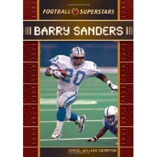 Barry Sanders (Football Superstars): Samuel Willard Crompton: 9780791096673: Books
