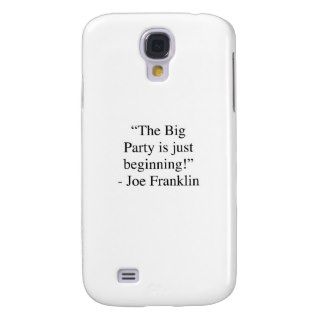 The Big Party is just beginning Galaxy S4 Case