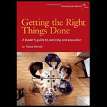 Getting the Right Things Done: A Leaders Guide to Planning and Execution