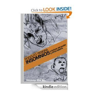 Insomnios, Crnicas del Poder y Otros Relatos (Spanish Edition) eBook: Rodolfo Pereira: Kindle Store
