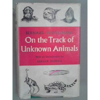 On the Track of Unknown Animals (Living Fossils): Bernard Heuvelmans: Books