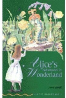 Alice in Wonderland (Oxford Bookworms, Green) (9780194227230): Lewis Carroll: Books