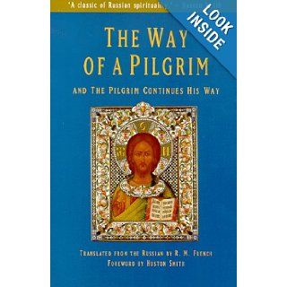 The Way of a Pilgrim and the Pilgrim Continues His Way Anonymous, R. M. French Books