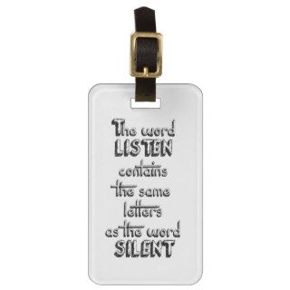 Word LISTEN contains the same letters as SILENT Tag For Luggage