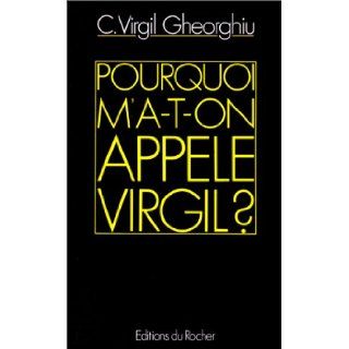 Pourquoi m'a t on appele virgil ? (French Edition): Virgil Gheorghiu: 9782268009834: Books