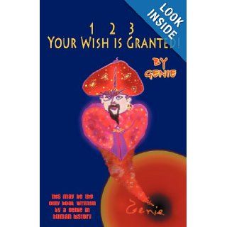 1, 2, 3 Your Wish is Granted Genie 9781452546865 Books