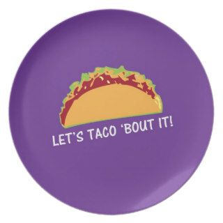 Let Taco 'bout it Funny Taco Slogan Dinner Plate