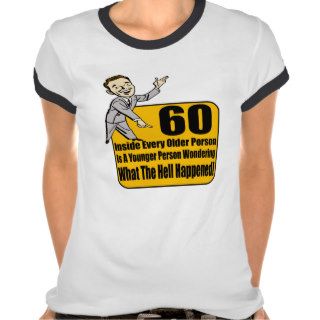What Happened 60th Birthday Gifts Shirts